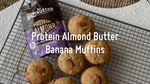 Protein Almond Butter Banana Muffins